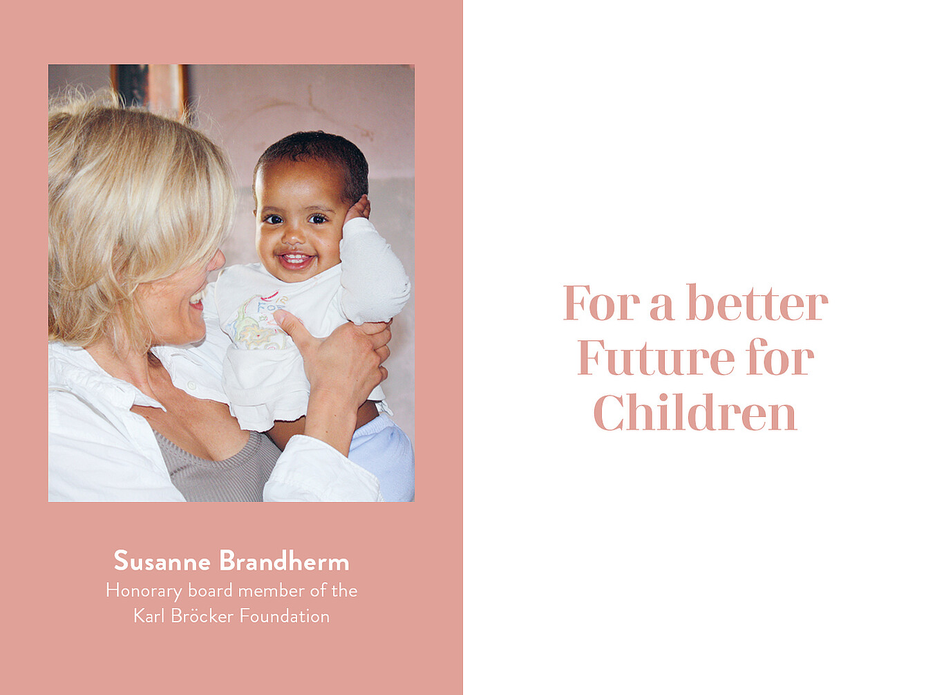 Susanne Brandherm sostiene a un niño en brazos, vestida con una blusa blanca. El texto dice «Por un futuro mejor para los niños» e incluye su cargo como «Miembro honorario de la junta directiva de la Fundación Karl Bröcker».